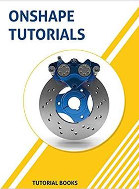 【预售】Onshape Tutorials: Part Modeling, Assemblies, and Drawings