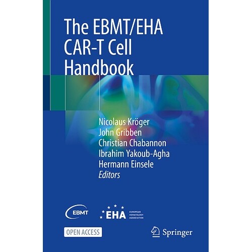 预订 The EBMT/EHA CAR-T Cell Handbook 欧洲血液与骨髓移植学会/欧洲血液学协会嵌合抗原受体T细胞免疫疗法细胞手册 97830309435