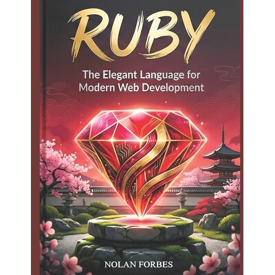 预订 The Ruby Dictionary: The Definitive Handbook for Modern Ruby Developers 9798242299139