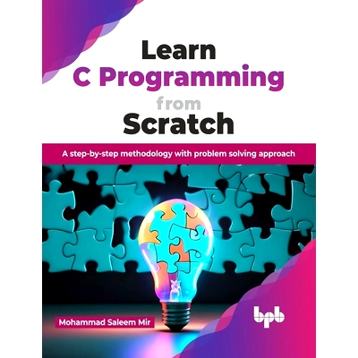 预订 Learn C Programming from Scratch: A Step-By-Step Methodology with Problem Solving Approach