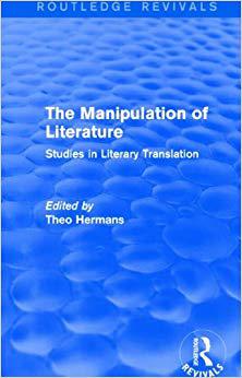 【预售】The Manipulation of Literature (Routledge Revivals)