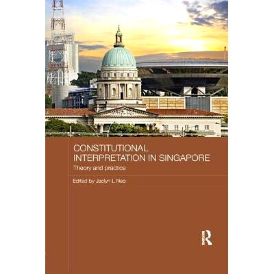 预订 Constitutional Interpretation in Singapore: Theory and Practice: 9781138477759
