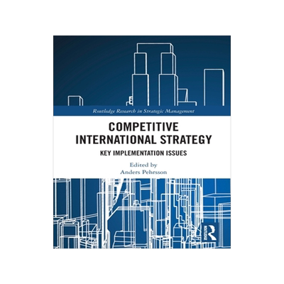 [预订]Competitive International Strategy: Key Implementation Issues