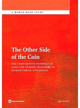 预订 The Other Side of the Coin: The Comparative Evidence of Cash and in-Kind Transfers in Humanitarian Situations 事情