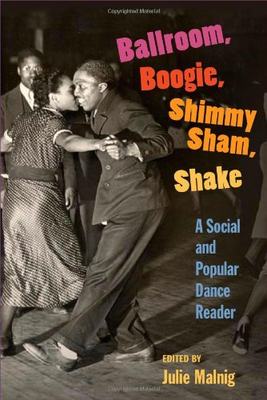 【预订】Ballroom, Boogie, Shimmy Sham, Shake: A Social and Popular Dance Reader