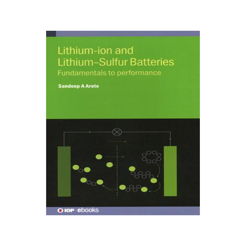 [预订]Lithium-ion and Lithium-Sulfur Batteries: Fundamentals to performance 9780750348799
