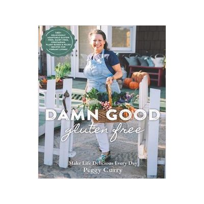 [预订]Damn Good Gluten Free Cookbook: 140+ Deliciously Adaptable Gluten Free, Dairy Free, Vegetarian & Pal 9798985137903