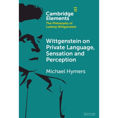 预订 Wittgenstein on Private Language, Sensation and Perception: 9781009506793