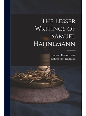 预订 The Lesser Writings of Samuel Hahnemann: 9781015574168
