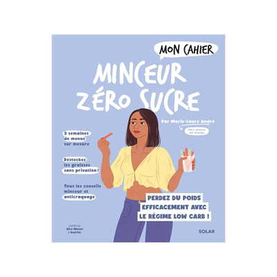 预订 Mon cahier minceur zéro sucre : perdez du poids efficacement avec le régime low carb !