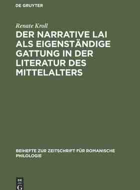 【预订】Der narrative Lai als eigenständige Gattung in der Literatur des Mi 9783484522015