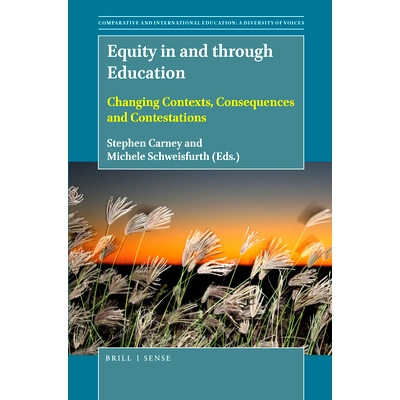 预订 Equity in and through Education: Changing Contexts, Consequences and Contestations 公平透明教育：变化的背景，后果和