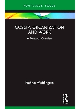 预订 Gossip, Organization and Work: A Research Overview 八卦、组织与工作：研究概述: 9780367653026
