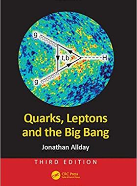 【预售】Quarks, Leptons and the Big Bang, Th...