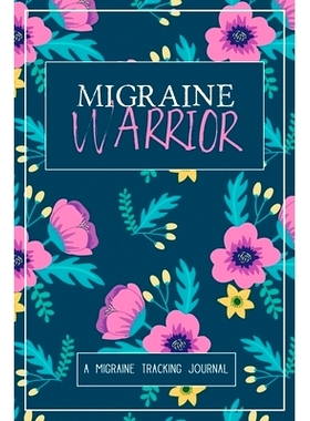 预订 Migraine Warrior: A Daily Tracking Journal For Migraines and Chronic Headaches (Trigger Identification + Relief Log