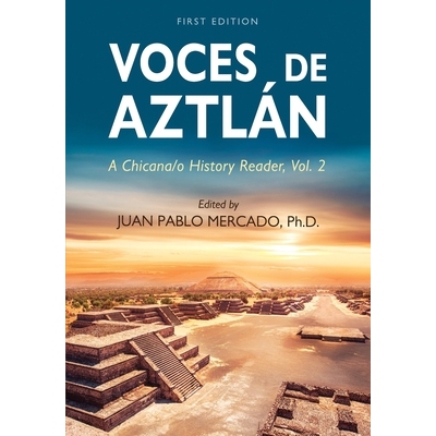 预订 Voces de Aztlí   ？¡n: A Chicana/o History Reader, Vol. 2: 9781793521330