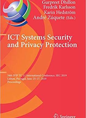 【预售】Ict Systems Security and Privacy Protection: 34th Ifip Tc 11 International Conference, SEC 2019, Lisbon, P...
