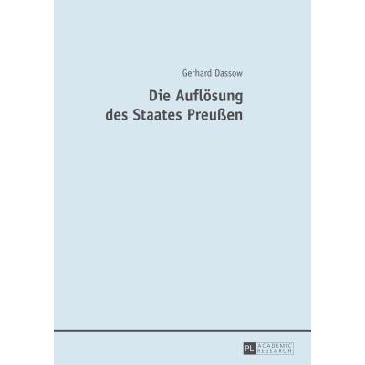 预订 Die Auflösung des Staates Preußen: 9783631667149