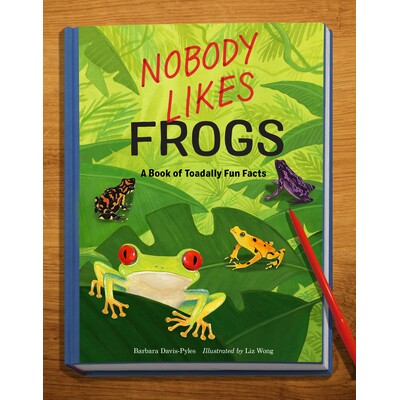 现货 Nobody Likes Frogs: A Book of Toadally Fun Facts: 9781632175045