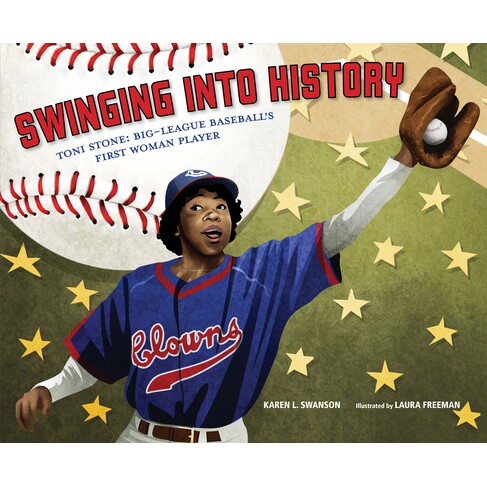 Toni Stone: Big-League Baseball&rsquo;s First