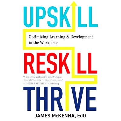 预订 Upskill, Reskill, Thrive: Optimizing Learning and Development in the Workplace
