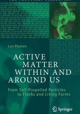 【预订】Active Matter Within and Around Us: From Self-Propelled Particles to Flocks and Living Forms 9783030684235