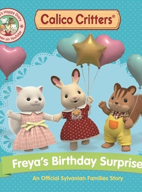 预订 Calico Critters: Freya’s Birthday Surprise: An Official Calico Critters Story: 9781035066971