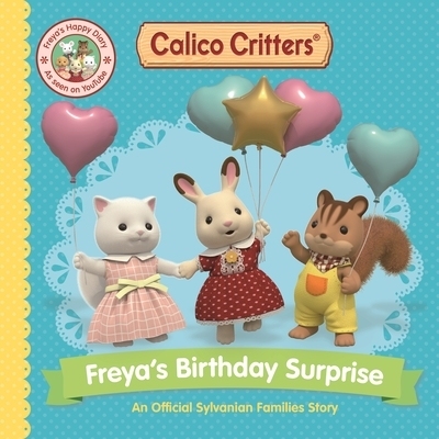 预订 Calico Critters: Freya’s Birthday Surprise: An Official Calico Critters Story: 9781035066971