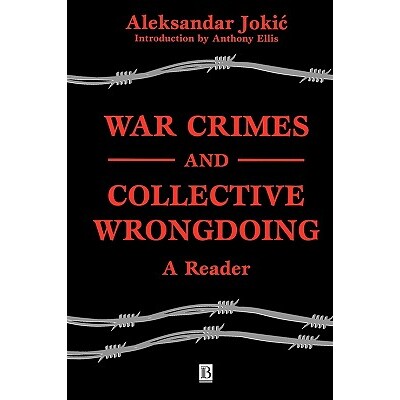 预订 War Crimes And Collective Wrongdoing - A Reader 战争罪行与集体不法行为：读物（平装）: 9780631225058