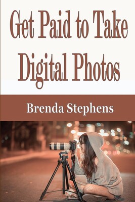【预订】Get Paid to Take Digital Photos