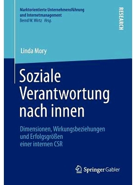 预订 Soziale Verantwortung Nach Innen: Dimensionen, Wirkungsbeziehungen Und Erfolgsgrößen Einer Internen Csr