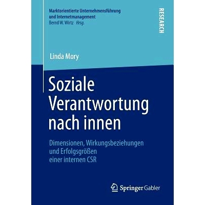 预订 Soziale Verantwortung Nach Innen: Dimensionen, Wirkungsbeziehungen Und Erfolgsgrößen Einer Internen Csr