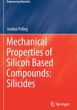 【预订】Mechanical Properties of Silicon Based Compounds: Silicides