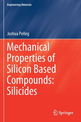 【预订】Mechanical Properties of Silicon Based Compounds: Silicides