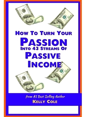 预订 How To Turn Your Passion Into 43 Streams Of Passive Income: 9781496009807
