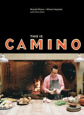 预订 This Is Camino: [a Cookbook]这*是卡米诺：[一本食谱]: 9781607747284
