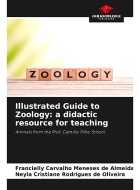 预订 Illustrated Guide to Zoology: a didactic resource for teaching: 9786207800254