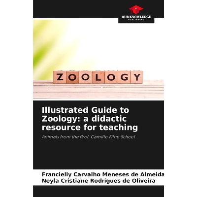 预订 Illustrated Guide to Zoology: a didactic resource for teaching: 9786207800254