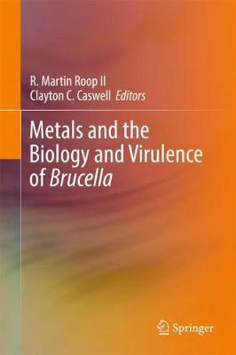 【预订】Metals and the Biology and Virulence of Brucella