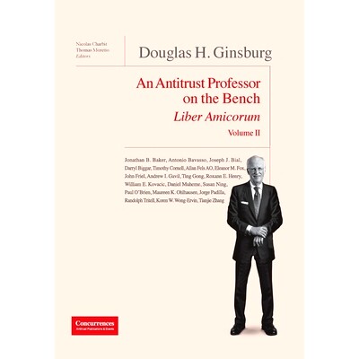 预订 Douglas H. Ginsburg Liber Amicorum Vol. II: An Antitrust Professor on the Bench: 9781939007681