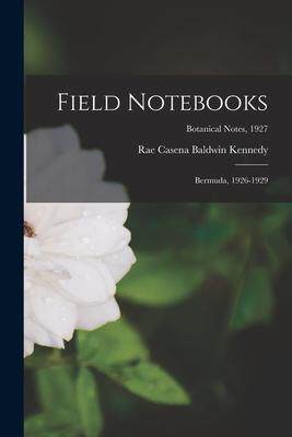 [预订]Field Notebooks: Bermuda, 1926-1929; Botanical Notes, 1927 9781014436245