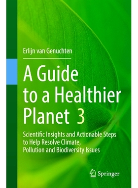预订 A Guide to a Healthier Planet 3: Scientific Insights and Actionable Steps to Help Resolve Climate, Pollution and Bi