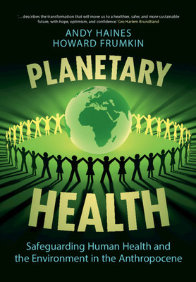 【预订】Planetary Health: Safeguarding Human Health and the Environment in the Anthropocene