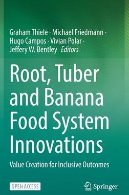 [预订]Root, Tuber and Banana Food System Innovations: Value Creation for Inclusive Outcomes 9783030920210