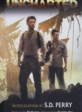 神秘海域 官方电影小说 英文原版 Uncharted The Official Movie Novelization 荷兰弟主演 S D Perry