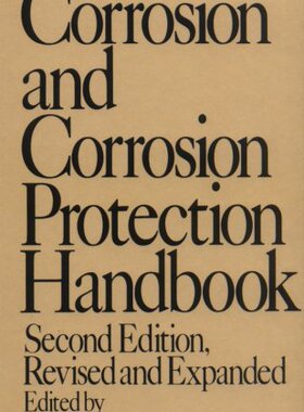 【预订】Corrosion and Corrosion Protection Handbook, Second Edition,