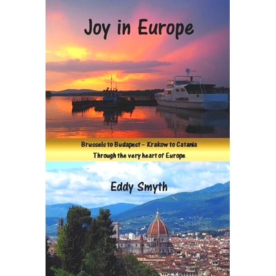 预订 Joy in Europe: Brussels to Budapest - Krakow to Catania. Through the Very Heart of Europe: 9798722771476