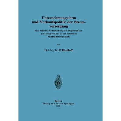 预订 Unternehmungsform und Verkaufspolitik der Stromversorgung: Eine kritische Untersuchung des Organisations-und Preisp