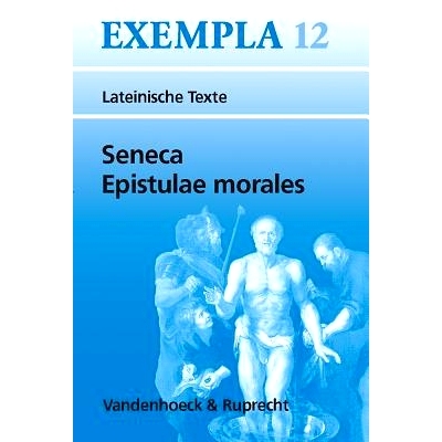 预订 Seneca, Epistulae morales: Texte mit Erläuterungen. Arbeitsaufträge, Begleittexte, Lernwortschatz 塞内卡，《道德