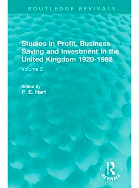 预订 Studies in Profit, Business Saving and Investment in the United Kingdom 1920-1962: Volume 2 英国的利润、企业储蓄与